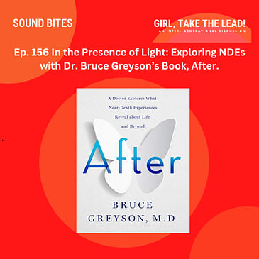 156. In the Presence of Light: Exploring NDEs with Dr. Bruce Greyson’s Book: After.