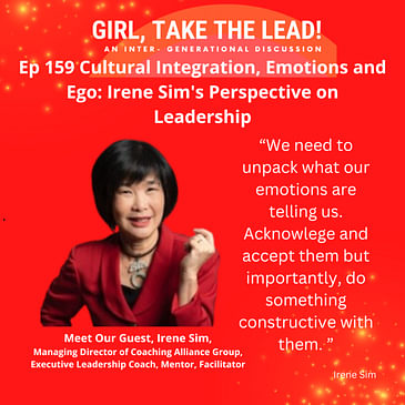 159 Cultural Integration, Emotions and Ego: Irene Sim's Perspective on Leadership