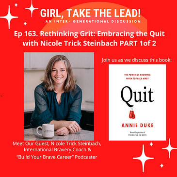 163. Rethinking Grit: Embracing the Quit with Nicole Trick Steinbach PART 1 of 2