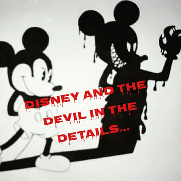 Disney And The Devil In The Details...(Remastered)