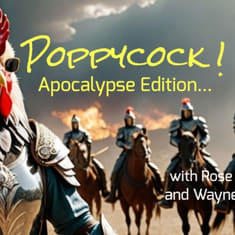 The Poppycock Report - Apocalypse Edition (Replay)