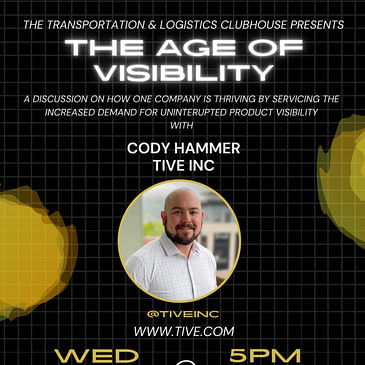 The Age of Visibility with Cody Hammer of Tive Inc