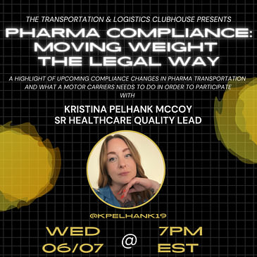 Episode #98 Pharma Compliance: Moving Weight the Legal Way to Kristina Pelhank McCoy Senior Healthcare Quality Lead for Top 5 Global Logistics Provider