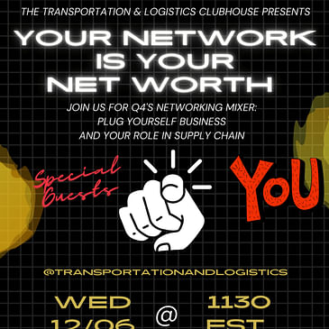 Episode #126 Plug Yourself: Transportation & Logistics Clubhouse 2023 Q4 Networking Mixer
