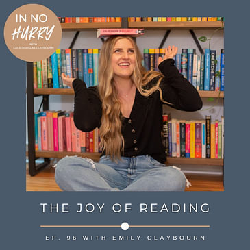 Episode 96: Emily Claybourn on the Joy of Reading