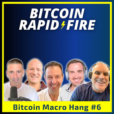 Bitcoin & Macro Hang #6 w/ Pysh, Booth, Foss & Gromen