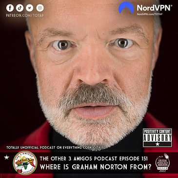 Episode 151 - Where is Graham Norton from?