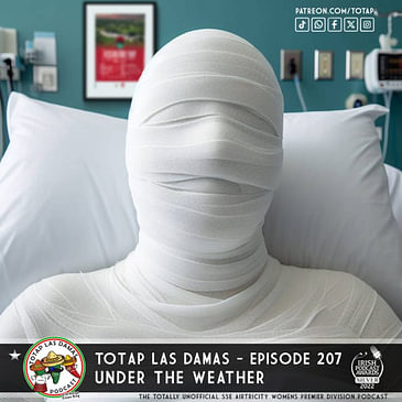Episode 207 - Las Damas - Under The Weather