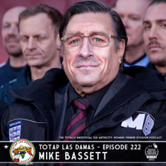 Episode 222 - Las Damas - Mike Bassett