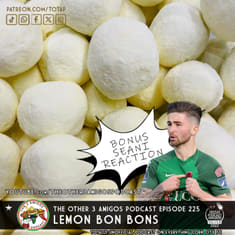 Episode 225 - Lemon Bon Bons