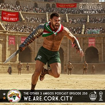 Episode 250 - WE.ARE.CORK.CITY