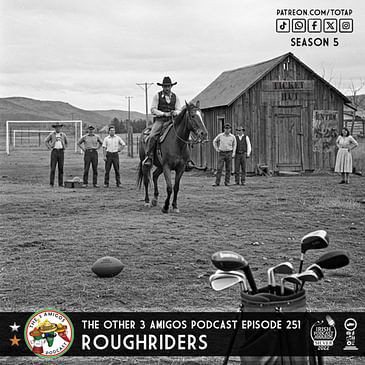 Episode 251 - Roughriders
