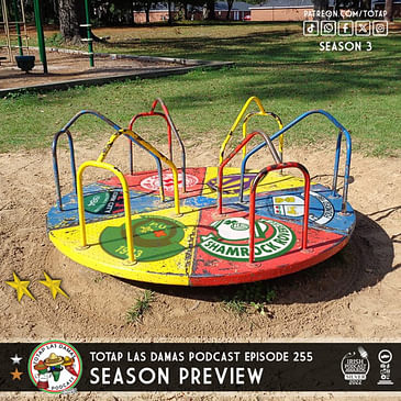 Epsiode 255 - Las Damas - Season Preview