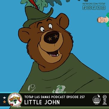 Episode 257 - Las Damas - Little John