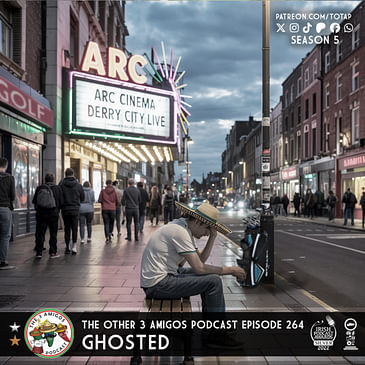 Episode 264 - Ghosted
