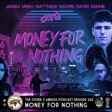 Episode 265 - Money For Nothing
