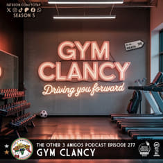 Episode 277 - Gym Clancy