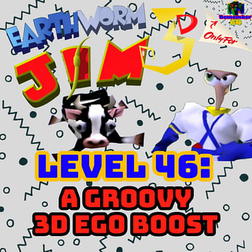 Level 46 - A Groovy 3D Ego Boost