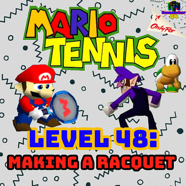 Level 48 - Making a Racquet