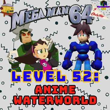 Level 52 - Anime Waterworld