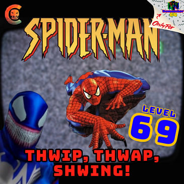 Level 69 - Spider-Man - Thwip, Thwap, Shwing!