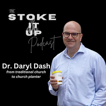 From traditional church pastor to contemporary church planter with Darryl Dash
