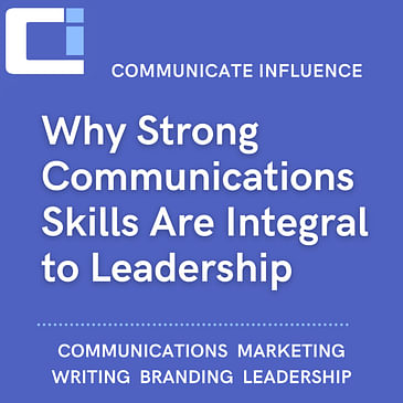 Why Strong Communications Skills are Integral to Leadership