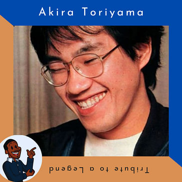 Dragon Ball and Beyond: My tribute to Akira Toriyama the legend