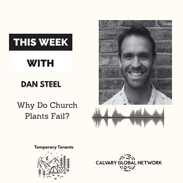 Dan Steel - Why Do Church Plants Fail?