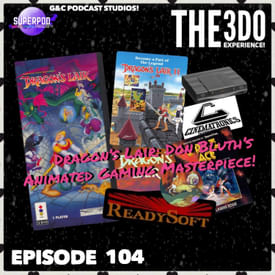The 3DO Experience - Episode 104: Dragon's Lair: Don Bluth's Animated Gaming Masterpiece!