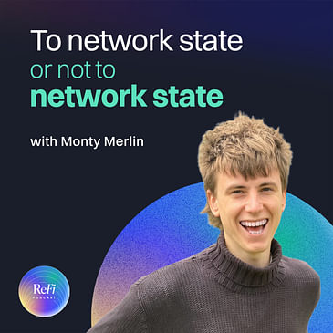 To network state or not to network state with Monty Merlin