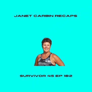 Janet Carbin recaps Survivor 45 Ep 1&2