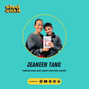 Parenting Special Needs: Insights from Speech Therapist Jeaneen Tang