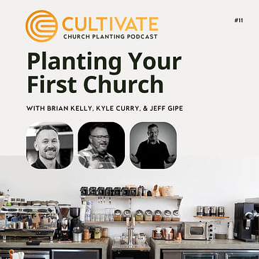 Planting Your First Church - Kyle Curry & Jeff Gipe