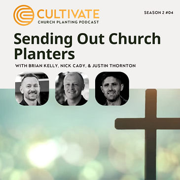 Sending Out Church Planters – Nick Cady and Justin Thornton