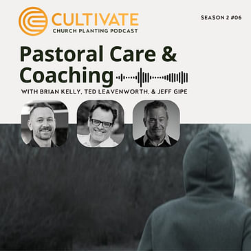 Pastoral Care and Coaching - Ted Leavenworth & Jeff Gipe