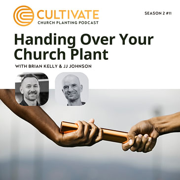 Handing Over Your Church Plant – JJ Johnson