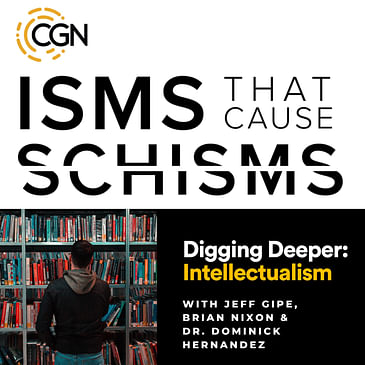 Digging Deeper: Intellectualism (With Dr. Dominick Hernandez)
