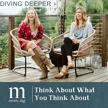 Diving Deeper: Think About What You Think About