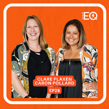 Equity & Leadership Across Generations - Digitising human connections & EQ - Clare & Caron - EP 29