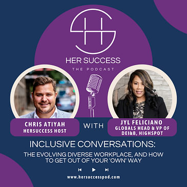 Inclusive Conversations: The evolving diverse workplace, and how to get out of your ‘own’ way