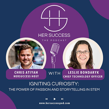 Igniting Curiosity: The Power of Passion and Storytelling in STEM