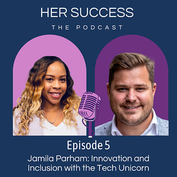 Jamila Parham: Innovation and Inclusion with the Tech Unicorn