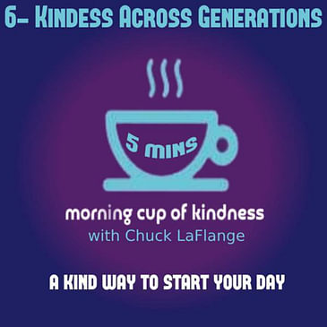 6 - Kindness Across Generations