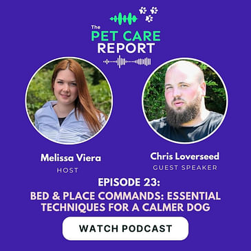 Chris Loverseed: Bed & Place Commands: Essential Techniques for a Calmer Dog| E23