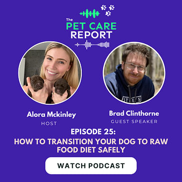 Brad Clinthorne: How to Transition Your Dog To Raw Food Diet Safely | E25