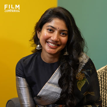 Exclusive Interview with Sai Pallavi | Anupama Chopra | Film Companion