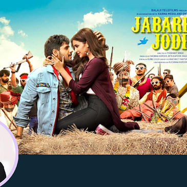 73: Jabariya Jodi | Bollywood Movie Review by Anupama Chopra | Parineeti Chopra | Sidharth Malhotra
