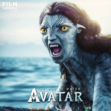 Avatar: The Way Of Water Movie Review by Anupama Chopra | Film Companion