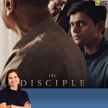 The Disciple | Anupama Chopra's Review | Chaitanya Tamhane | Film Companion